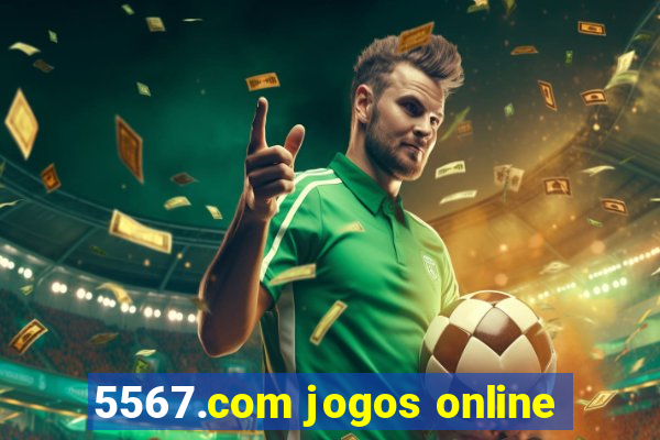 5567.com jogos online